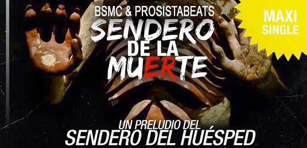 Bsmc & ProsistaBeats presentan "Sendero De La Muerte" | Maxi/Single 2014