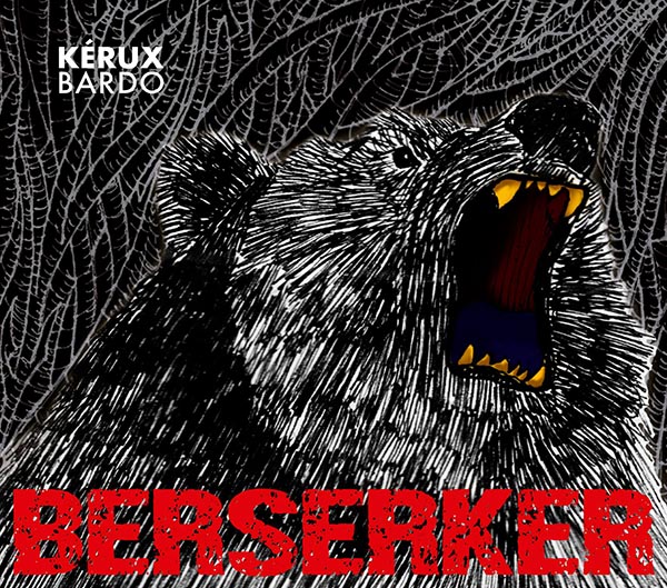 Kerux Bardo - Berserker (DESCARGAR)