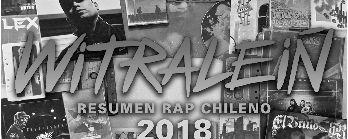 Witraleiñ: Repasamos 90 de los mejores discos de rap chileno del 2018.